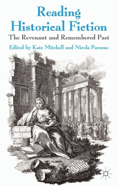 Kate Mitchell, N. Parsons - Reading Historical Fiction, E-bok