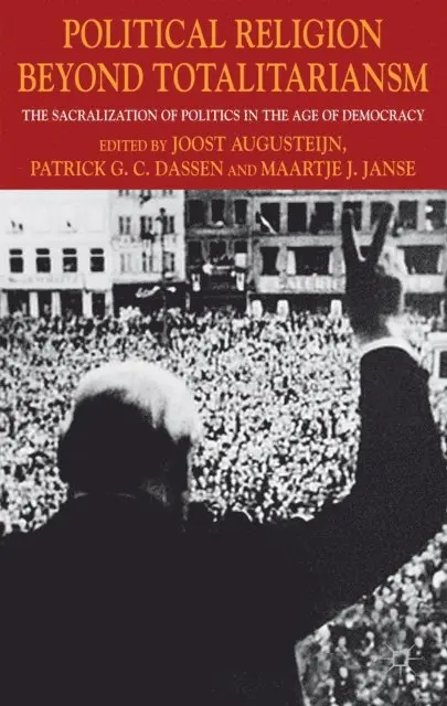 M. Janse, P. Dassen, J. Augusteijn - Political Religion Beyond Totalitarianism, E-bok. Tillgänglighet: Lägg i varukorg