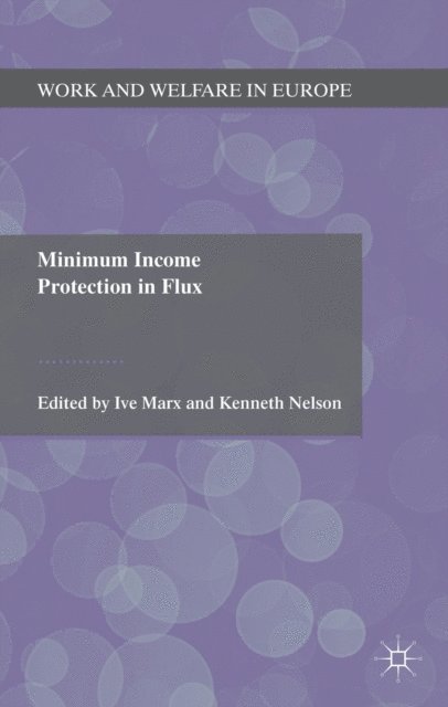 K. Nelson, I. Marx - Minimum Income Protection in Flux, E-bok