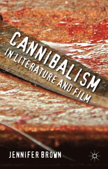 J. Brown - Cannibalism in Literature and Film, E-bok