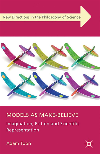 Adam Toon - Models as Make-Believe, E-bok