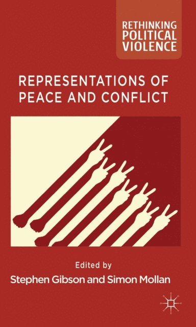 S. Mollan, S. Gibson - Representations of Peace and Conflict, E-bok