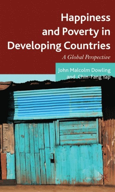 Chin Fang Yap, John Malcolm Dowling - Happiness and Poverty in Developing Countries, E-bok