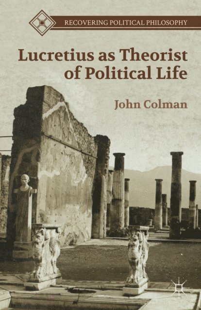 J. Colman - Lucretius as Theorist of Political Life, E-bok