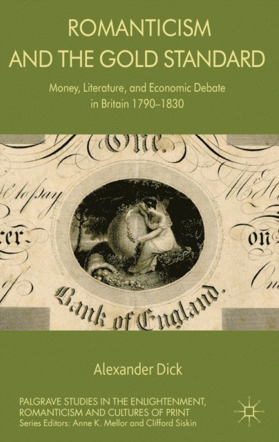 A. Dick - Romanticism and the Gold Standard, E-bok