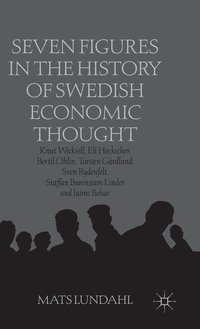 Seven Figures in the History of Swedish Economic Thought