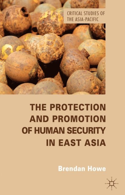 B. Howe - Protection and Promotion of Human Security in East Asia, E-bok