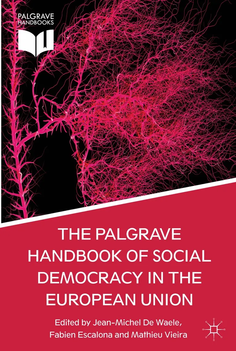 F. Escalona, M. Vieira - Palgrave Handbook of Social Democracy in the European Union, Inbunden. Tillgänglighet: Lägg i varukorg