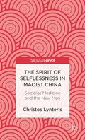 The Spirit of Selflessness in Maoist China