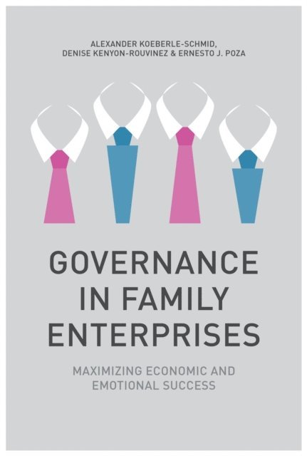 E. Poza, D. Kenyon-Rouvinez, A. Koeberle-Schmid - Governance in Family Enterprises, E-bok