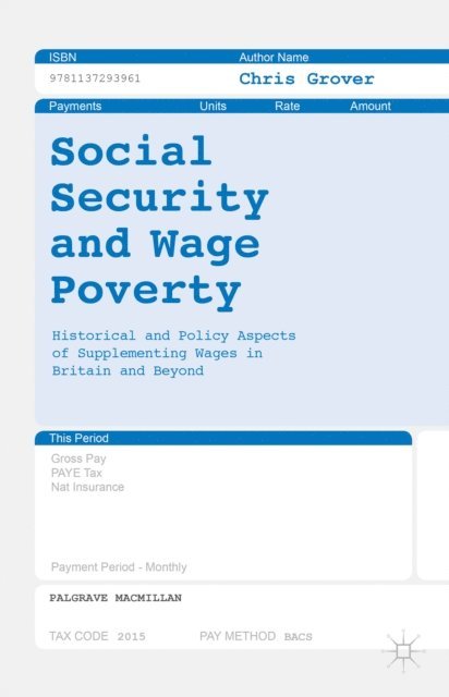 Chris Grover - Social Security and Wage Poverty, E-bok