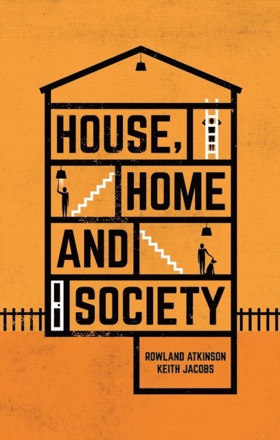 Rowland Atkinson, Keith Jacobs - House, Home and Society, E-bok