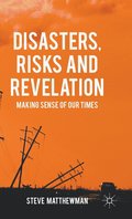 Disasters, Risks and Revelation
