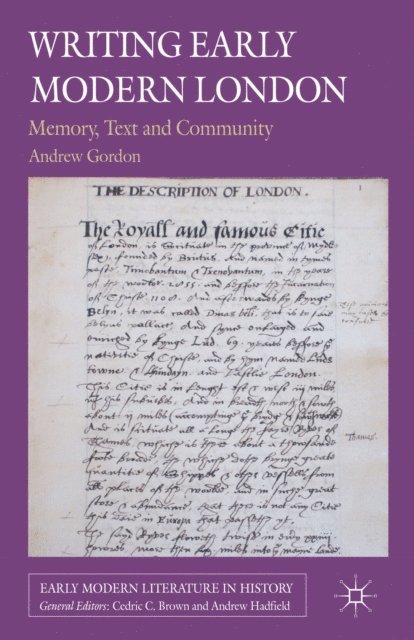 A. Gordon - Writing Early Modern London, E-bok