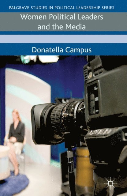 D. Campus - Women Political Leaders and the Media, E-bok