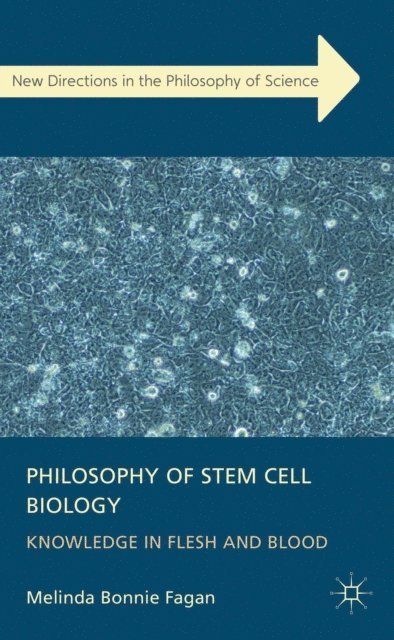 M. Fagan - Philosophy of Stem Cell Biology, E-bok