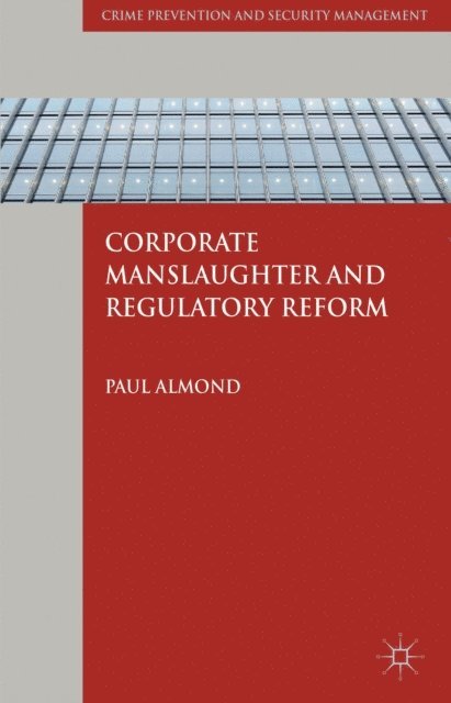 P. Almond - Corporate Manslaughter and Regulatory Reform, E-bok