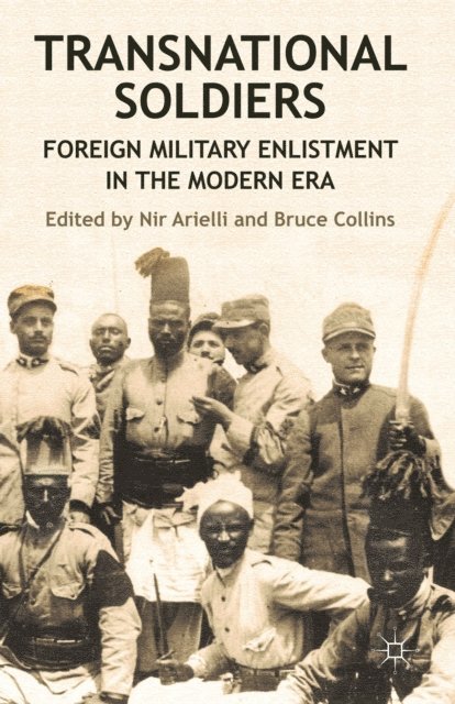 B. Collins, N. Arielli - Transnational Soldiers, E-bok