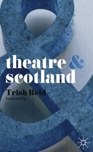 Trish Reid - Theatre and Scotland, E-bok