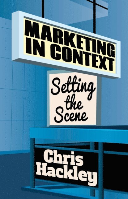 Chris Hackley - Marketing in Context, E-bok