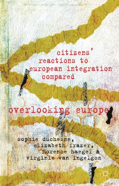 Virginie Van Ingelgom, Florence Haegel, Elizabeth Frazer, V. Van Ingelgom, S. Duchesne - Citizens' Reactions to European Integration Compared, E-bok