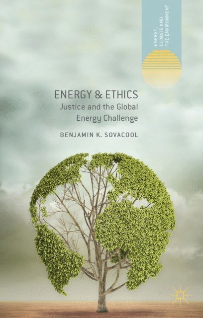 Benjamin K. Sovacool - Energy and Ethics, E-bok