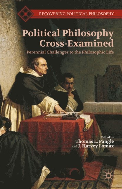 J. Lomax, T. Pangle - Political Philosophy Cross-Examined, E-bok