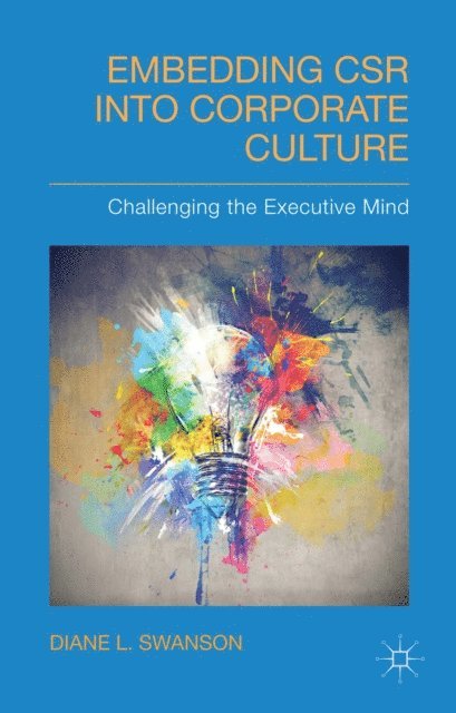 D. Swanson - Embedding CSR into Corporate Culture, E-bok. Tillgänglighet: Lägg i varukorg