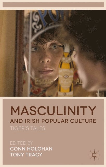Tony Tracy, Conn Holohan - Masculinity and Irish Popular Culture, E-bok