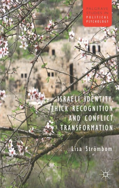 L. Strombom - Israeli Identity, Thick Recognition and Conflict Transformation, E-bok