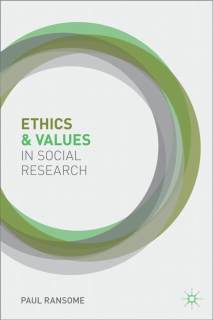 Paul Ransome - Ethics and Values in Social Research, E-bok