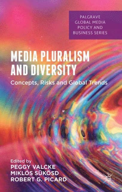 Robert Picard, Miklos Sukosd, Peggy Valcke - Media Pluralism and Diversity, E-bok