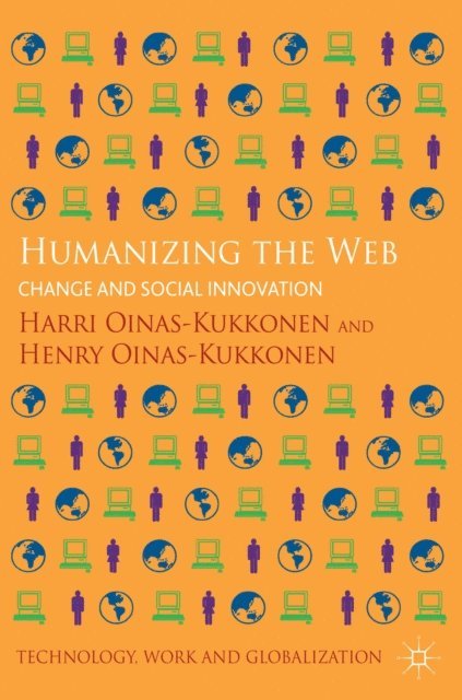 H. Oinas-Kukkonen - Humanizing the Web, E-bok