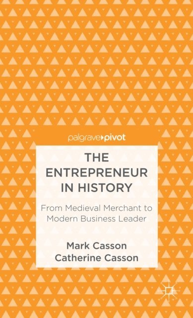 M. Casson - Entrepreneur in History, E-bok. Tillgänglighet: Lägg i varukorg