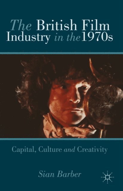 S. Barber - British Film Industry in the 1970s, E-bok. Tillgänglighet: Lägg i varukorg