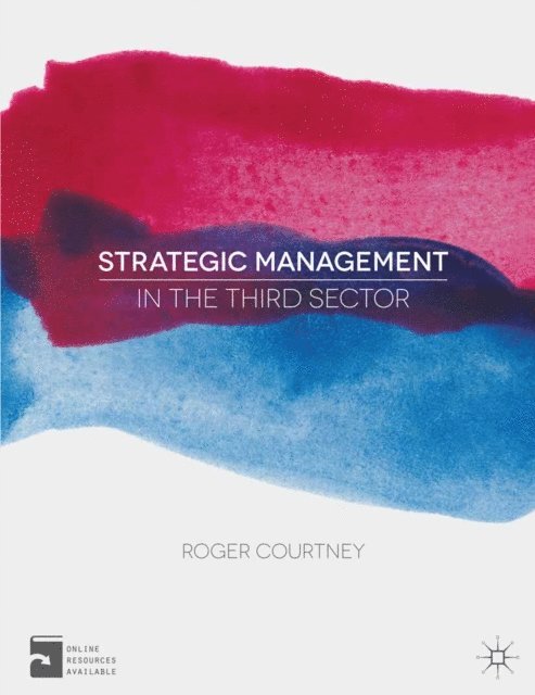 Roger Courtney - Strategic Management in the Third Sector, E-bok