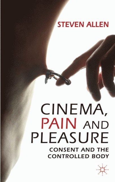 Steven Allen - Cinema, Pain and Pleasure, E-bok