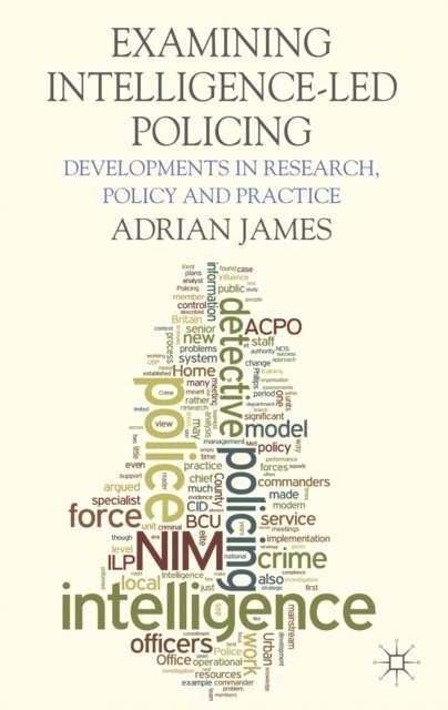 A. James - Examining Intelligence-Led Policing, E-bok