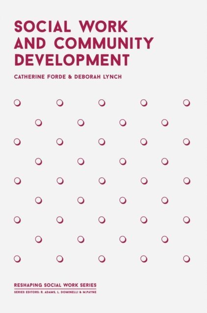 Deborah Lynch, Catherine Forde - Social Work and Community Development, E-bok