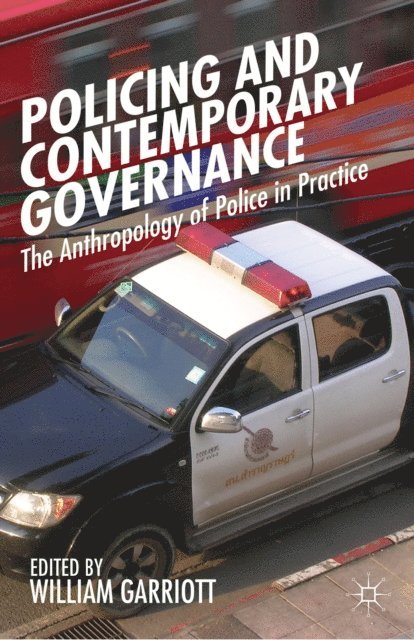 William Garriott - Policing and Contemporary Governance, E-bok
