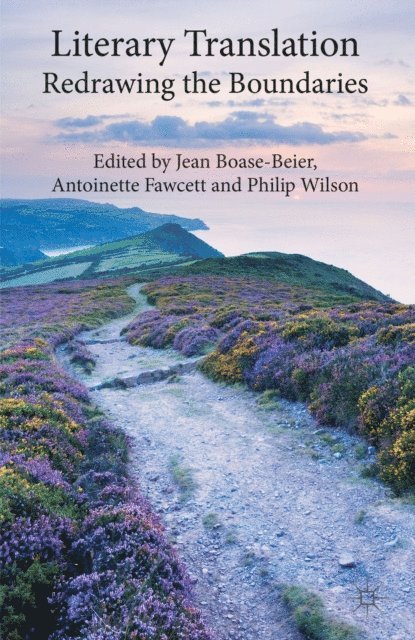 P. Wilson, A. Fawcett, J. Boase-Beier - Literary Translation, E-bok