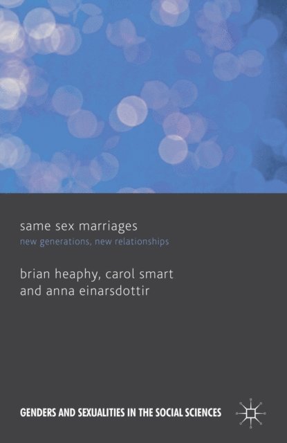 A. Einarsdottir, C. Smart, B. Heaphy - Same Sex Marriages, E-bok