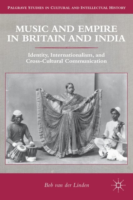 Bob van der Linden - Music and Empire in Britain and India, E-bok