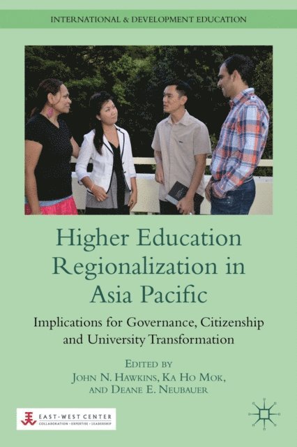 D. Neubauer, K. Mok, J. Hawkins - Higher Education Regionalization in Asia Pacific, E-bok