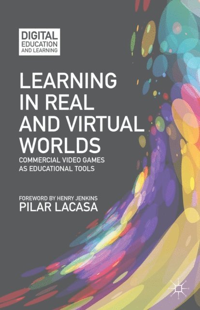 P. Lacasa - Learning in Real and Virtual Worlds, E-bok