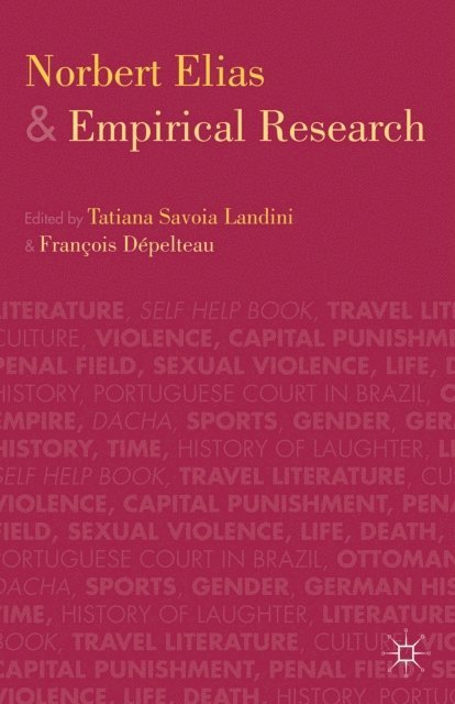F. Depelteau, T. Landini - Norbert Elias and Empirical Research, E-bok