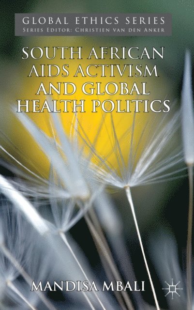 M. Mbali - South African AIDS Activism and Global Health Politics, E-bok