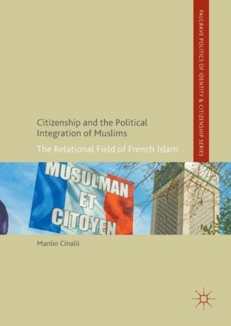Manlio Cinalli - Citizenship and the Political Integration of Muslims, E-bok