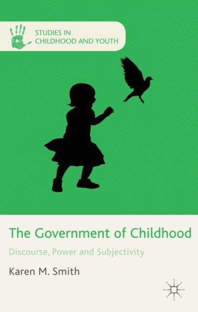 K. Smith - Government of Childhood, E-bok