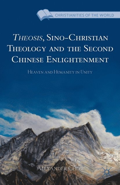 A. Chow - Theosis, Sino-Christian Theology and the Second Chinese Enlightenment, E-bok